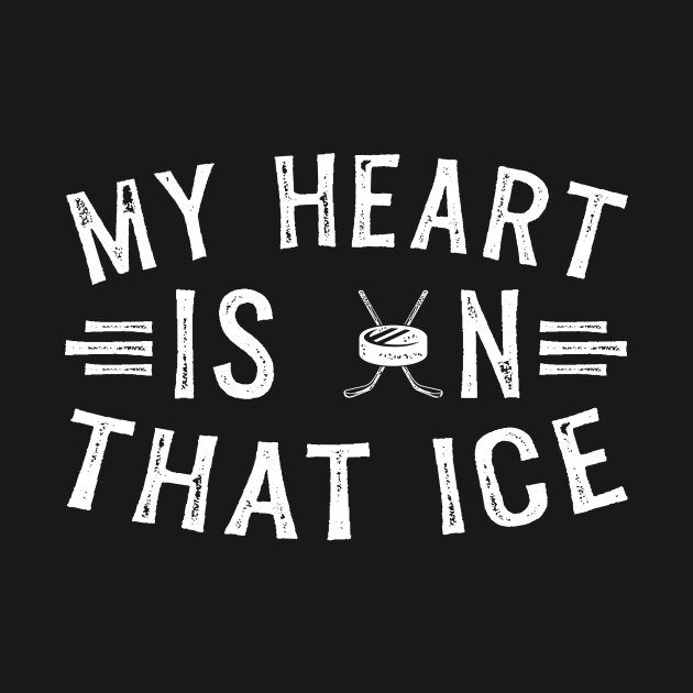 My Heart Is On That Ice Hockey Mom by TheBestHumorApparel