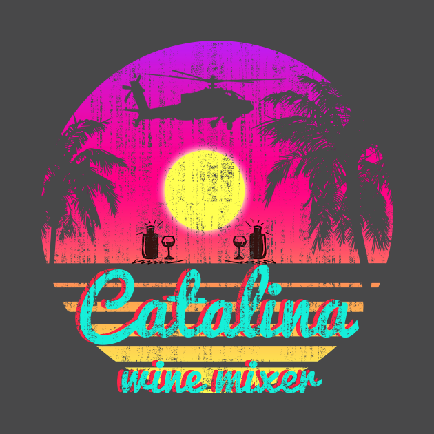 catalina setting sun vintage - Catalina Wine Mixer - T-Shirt