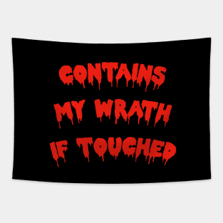 Contains My Wrath If Touched! Tapestry