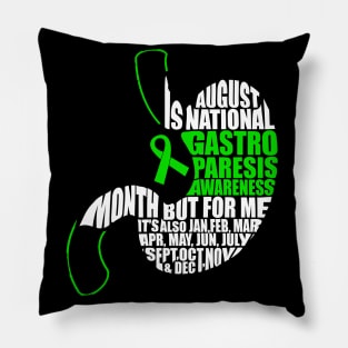 August Is Gastroparesis Month But Every Day For Me Pillow