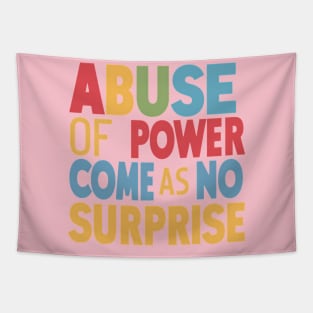 Abuse of Power Comes as No Surprise Design Tapestry