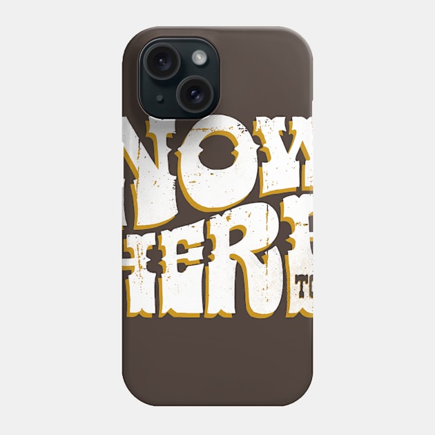 Nowhere To Go Phone Case by zerobriant