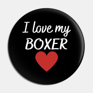 I love my boxer Pin