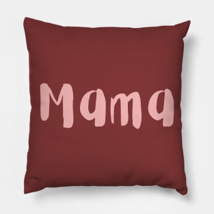 Mama Mom mommy mother's day Pillow