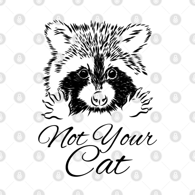 Funny: Not Your Cat by Teebevies