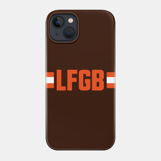 LFGB - Brown - Browns - Phone Case