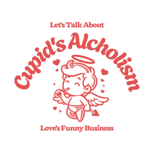 Cupid's Alcholism T-Shirt