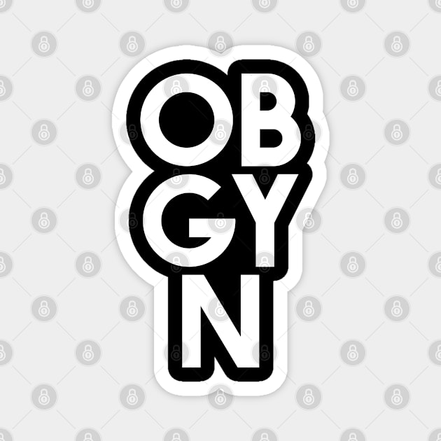 OBGYN Mega366 #046 Magnet by Been There, Done That, Got a T-shirt