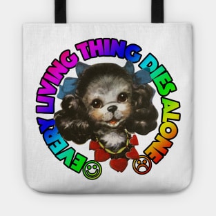 Every Living Thing Dies Alone - Nihilism Tote