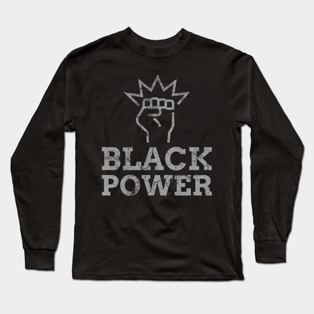 Black Power - Black Power - Long Sleeve T-Shirt | TeePublic