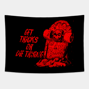 Get tricks or die trying - red Tapestry