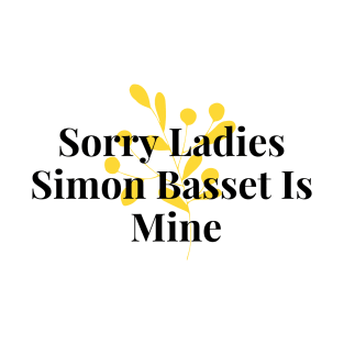 Sorry ladies Simon Basset is mine. T-Shirt