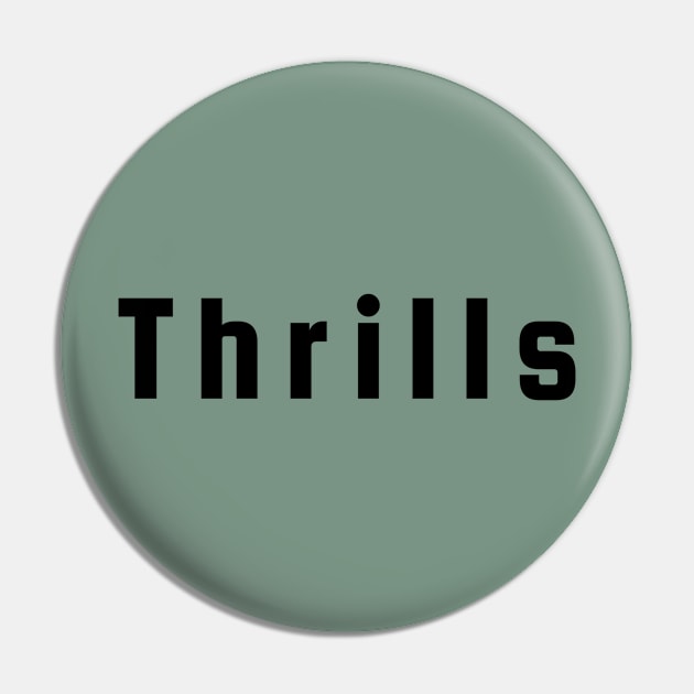 Thrills Pin by French Nik Naks