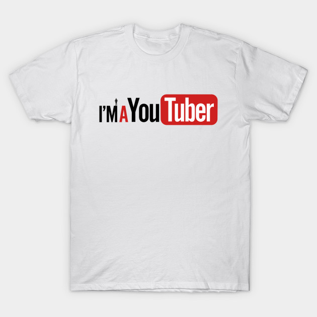 I M A Youtuber For Men Youtube T Shirt Teepublic