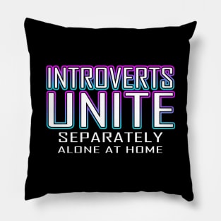 Introverts Unite Separately Alone At Home Blue Pillow