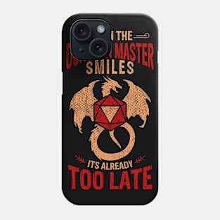 When The Dungeon Master Smiles It's Already Too Late.png Phone Case