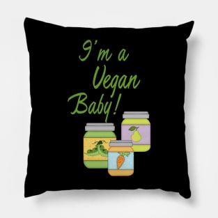 I'm A Vegan Baby! Pillow