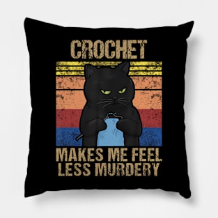 Funny Crochet Mom Makes Me Feel Less Murdery Vintage Pillow