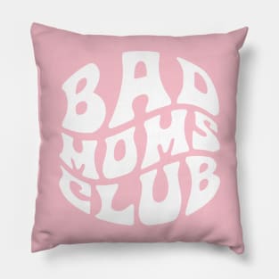 Bad Moms Club Funny Pillow
