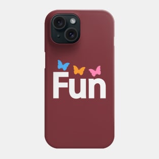 Fun having fun typographic artwork Phone Case