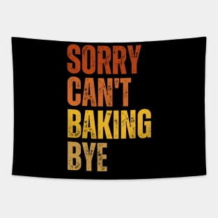 Sorry Can't Baking Bye Tapestry