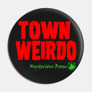 Town Weirdo Pin