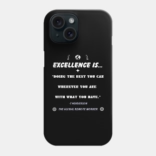 Excellence Is Phone Case