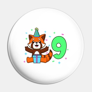 I am 9 with red panda - kids birthday 9 years old Pin