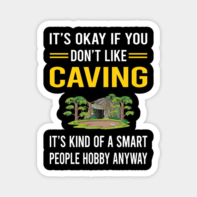 Smart People Hobby Caving Caver Spelunking Spelunker Speleology Magnet by Bourguignon Aror