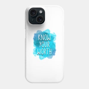 Know Your Worth Phone Case