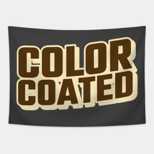 COLOR COATED Tapestry