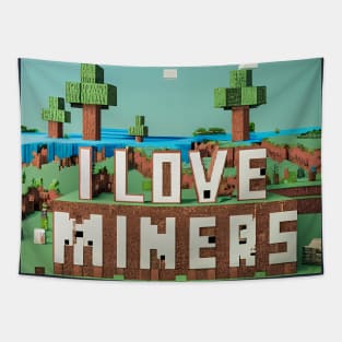 I Love Miners Tapestry