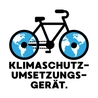 Climate protection implementation device gift bike T-Shirt