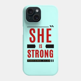 She Is Strong Phone Case