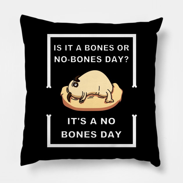 It's A No Bones Day Pillow by mrbitdot