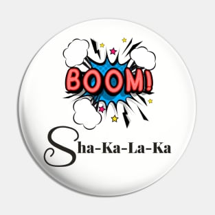 Funny Sayings, Funny Quotes, Cartoon, Comic Art, Boom Sha-Ka-La-Ka Pin