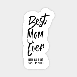 Best Mom Ever Magnet