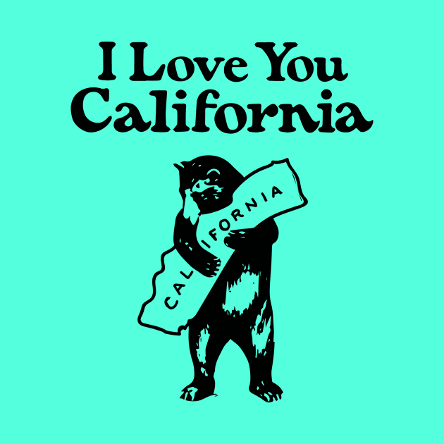 I Love You California by Widmore