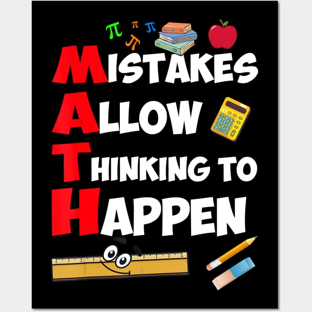 Mistakes Allow Thinking To Happen - Math Teacher T-Shirt Mistakes Allow Thinking To Happen - Math Teacher T-Shirt