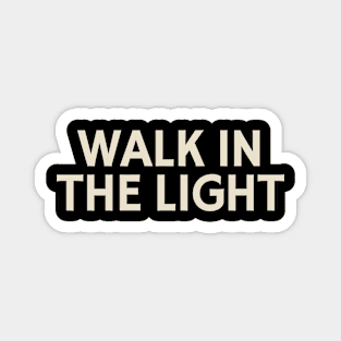 Walk in the Light Magnet