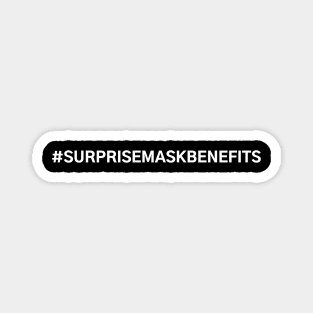 #SurpriseMaskBenefits Surprise Mask Benefits Magnet