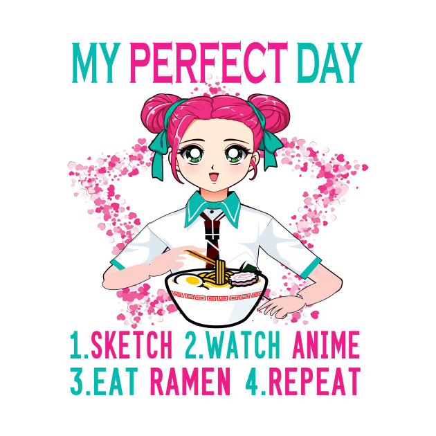 My perfect day sketch watch anime eat ramen repeat..Anime lovers gift by DODG99