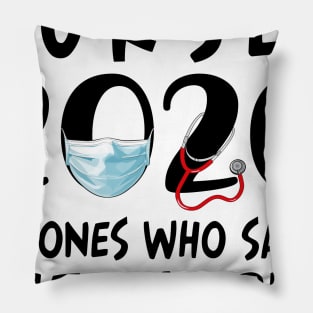 Nurse 2020 The One Who Saved The World Pillow