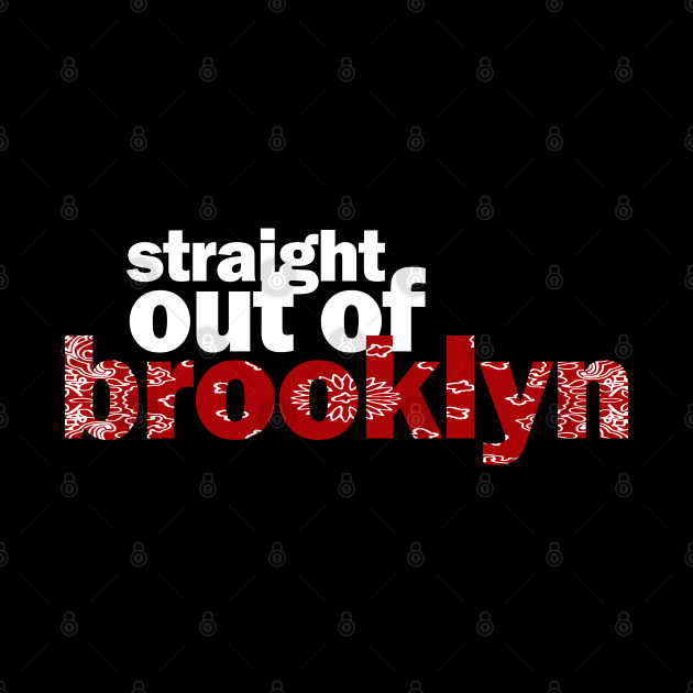 STR8OUTOFBROOKLYN bndn by undergroundART