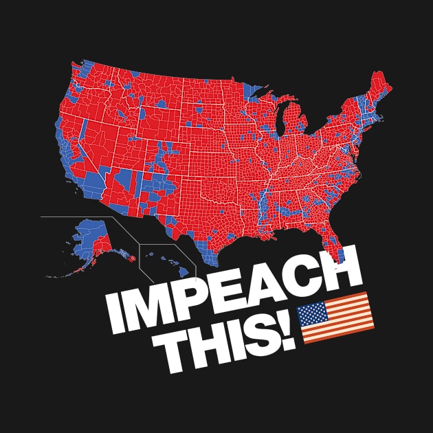 Impeach This 2016 Electoral Map Presidential Election Trump by Designtigrate