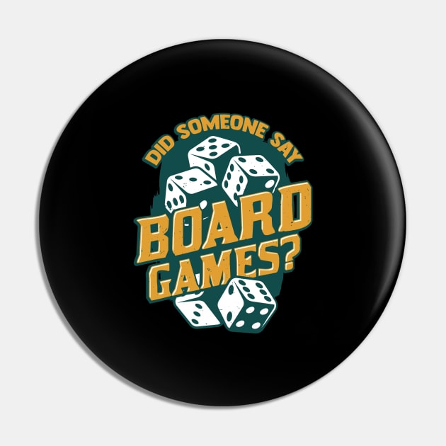 Did Someone Say Board Games Pin by Dolde08