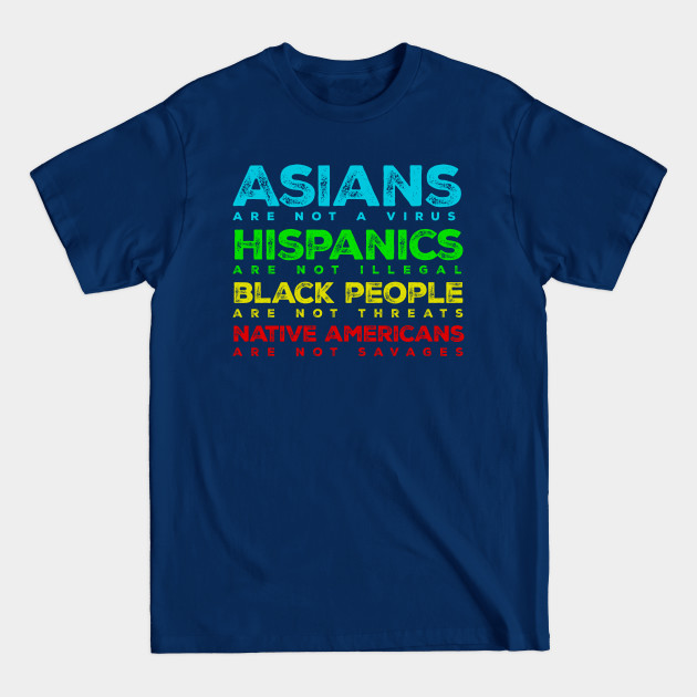 Disover Asians are not a virus hispanics are not illegal Shirt