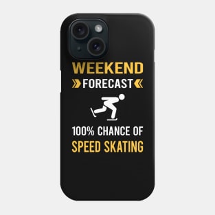 Weekend Forecast Speed Skating Skate Skater Phone Case