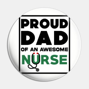 Proud dad of an awesome nurse Pin