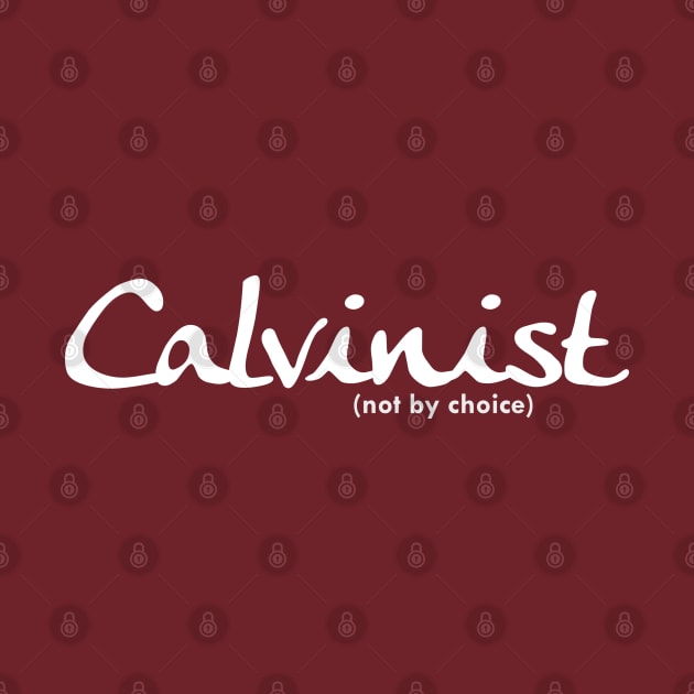 Calvinist (not by choice) for darker colored shirts by SeeScotty